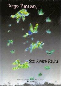 Non avere paura - Diego Pavan - copertina