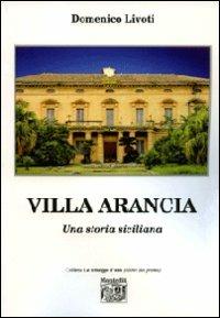 Villa Arancia. Una storia siciliana - Domenico Livoti - copertina