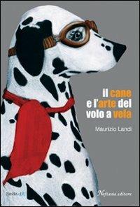 Il cane e l'arte del volo a vela - Maurizio Landi - copertina