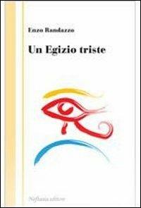 Un egizio triste - Enzo Randazzo - copertina