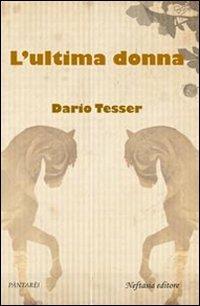 L' ultima donna - Dario Tesser - copertina