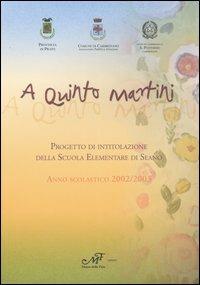 A Quinto Martini. Progetto di intitolazione della Scuola elementare di Seano. Anno scolastico 2002/2003 - copertina