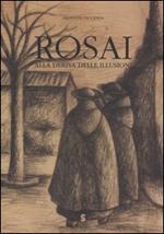 Rosai. Alla deriva delle illusioni. Disegni e acquarelli (1933-1956). Catalogo della mostra (Ostuni, 3-18 giugno 2006;Simeri, 9-24 giugno 2006)