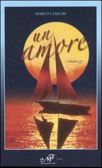 Un amore - Marco Ciaschi - copertina