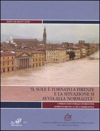 «Il sole è tornato a Firenze e la situazione si avvia alla normalità». Dopo quarant'anni. I periti industriali fiorentini affrontarono così l'emergenza - copertina