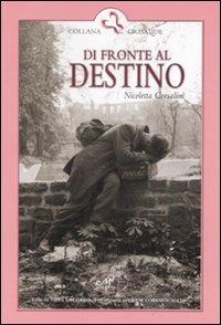 Di fronte al destino - Nicoletta Corsalini - copertina