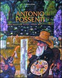 Antonio Possenti. Flora fatua. Catalogo della mostra (Alghero, 6-20 giugno 2009) - copertina