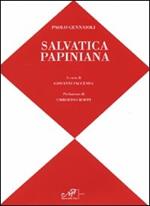 Salvatica papiniana. Catalogo della mostra (Roma, 16 febbraio-4 marzo 2010). Ediz. italiana e inglese