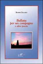 Ballata per un compagno e altre poesie