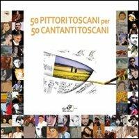 Cinquanta pittori toscani per 50 cantanti toscani - copertina