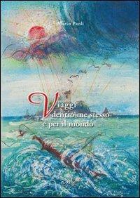 Viaggi dentro me stesso e per il mondo - Mario Paoli - copertina