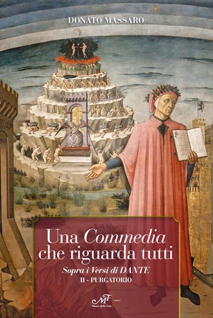 Una Commedia che riguarda tutti. Sopra i versi di Dante. Vol. 2: Purgatorio. - Donato Massaro - copertina