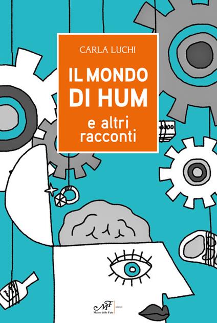 Il mondo di Hum e altri racconti - Carla Luchi - copertina