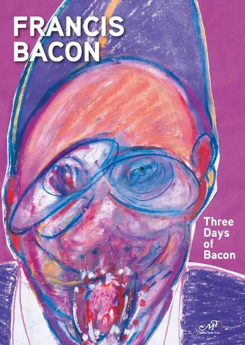 Three days of Bacon. Ediz. illustrata - copertina