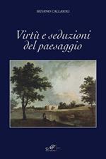 Virtù e seduzioni del paesaggio