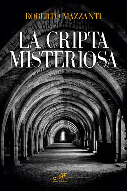 La cripta misteriosa - Roberto Mazzanti - copertina