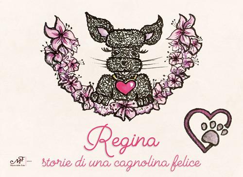 Regina. Storie di una cagnolina felice - Yulia Latish - copertina