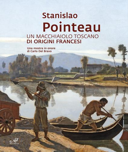 Stanislao Pointeau. Un macchiaiolo toscano di origini francesi - copertina