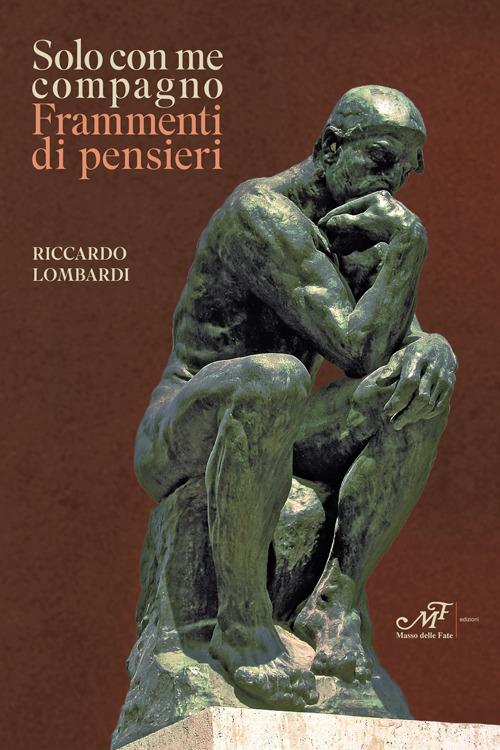 Solo con me compagno. Frammenti di pensieri - Riccardo Lombardi - copertina