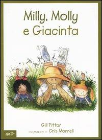 Milly, Molly e Giacinta. Ediz. illustrata - Gill Pittar,Cris Morrell - copertina