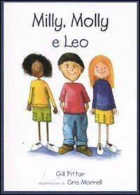 Milly, Molly e Leo. Ediz. illustrata - Gill Pittar,Cris Morrell - copertina