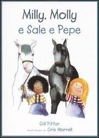 Milly, Molly e Sale e Pepe. Ediz. illustrata - Gill Pittar,Cris Morrell - copertina