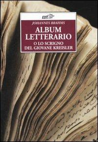 Album letterario o Lo scrigno del giovane Kreisler - Johannes Brahms - copertina