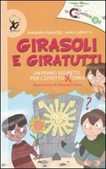 Girasoli e giratutti. Ediz. illustrata