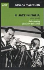 Il jazz in Italia. Dallo swing agli anni Sessanta. Vol. 2