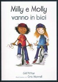 Milly e Molly vanno in bici - Gill Pittar,Cris Morrell - copertina