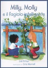 Milly, molly, e il fagiolo intelligente - Gill Pittar - copertina