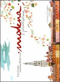 Modena è piccolissima. Ediz. illustrata - Ugo Cornia,Giuliano Della Casa - copertina