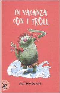 In vacanza con i troll - Alan MacDonald - copertina