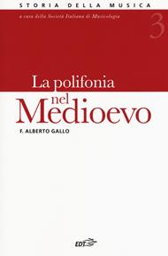 Storia della musica. Vol. 3: La polifonia nel Medioevo
