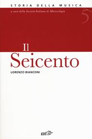 Storia della musica. Vol. 5: Il Seicento