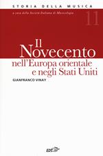 Storia della musica. Vol. 11: Novecento nell'Europa orientale e Stati Uniti, Il.