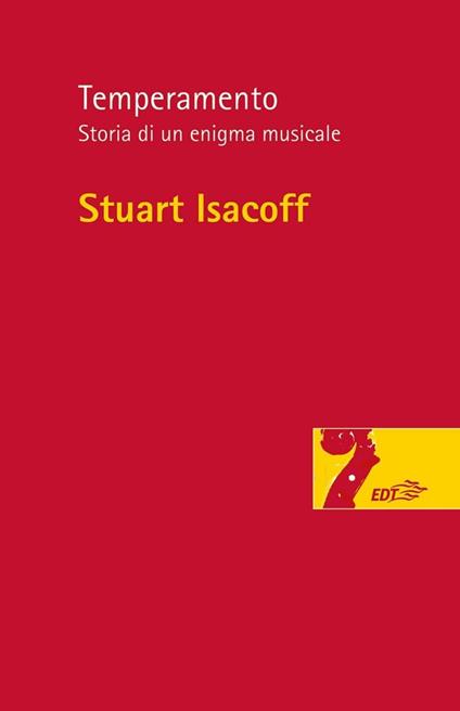 Temperamento. Storia di un enigma musicale - Stuart Isacoff,I. Maria - ebook