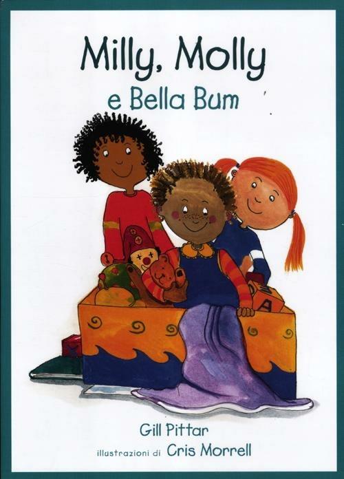 Milly, Molly e Bella Bum - Gill Pittar,Cris Morrell - copertina