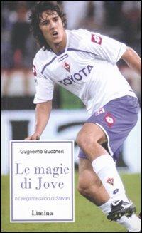 Le magie di Jove o l'elegante calcio si Stevan - Guglielmo Buccheri - copertina