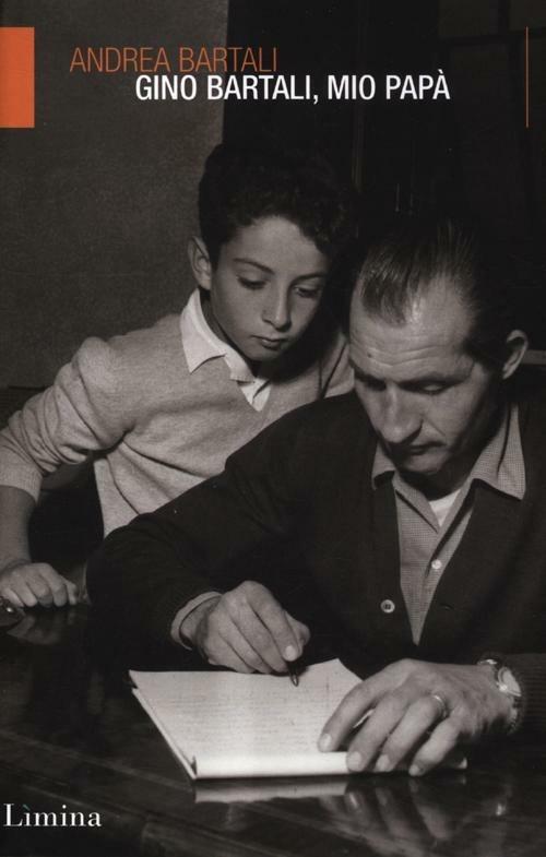 Gino Bartali, mio papà - Andrea Bartali - copertina