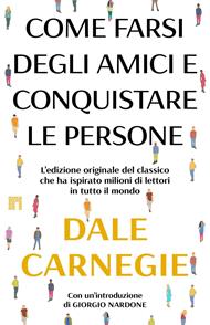 Come farsi degli amici e conquistare le persone