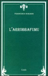 L' arrobbafumu - Francesco Suriano - copertina