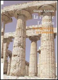 La pietra e l'angelo. Paesaggio sacro in Campania - Giorgio Agnisola - copertina