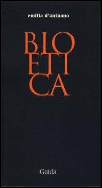 Bioetica 2007 - Emilia D'Antuono - copertina