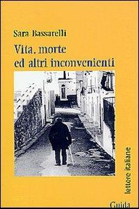 Vita, morte e altri inconvenienti - Sara Bassarelli - copertina