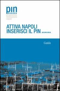 PIN Programma innovazione Napoli. Attiva Napoli inserisci il pin - copertina