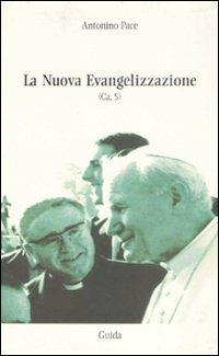 La nuova evangelizzazione. (Ca, 5) - Antonino Pace - copertina