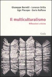 Il multiculturalismo. Riflessioni critiche - copertina