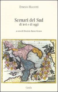 Scenari del Sud di ieri e di oggi - Ernesto Mazzetti - copertina