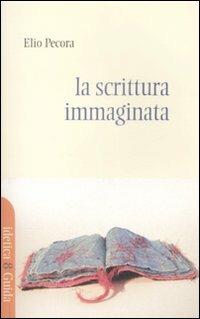 La scrittura immaginata - Elio Pecora - copertina